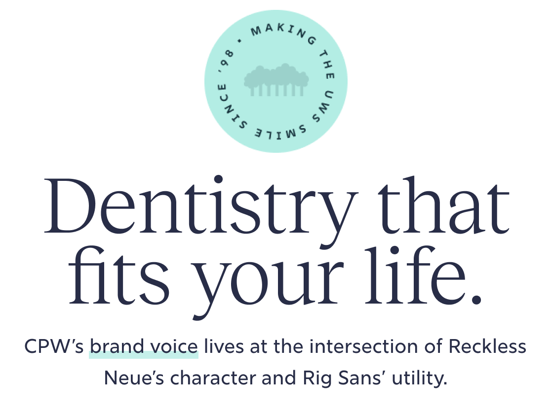Central Park West Dentistry brand font - Dentistry that fits your life
